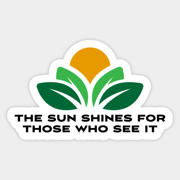 The sun shines for those who see it motivation quote Sticker by star trek fanart and more